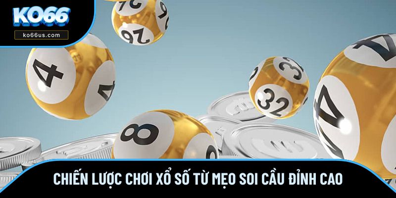 Chiến lược soi cầu sẽ mang lại cơ hội thắng lớn
