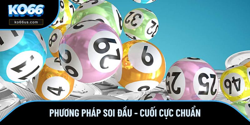 Phương pháp soi đầu - cuối cực chuẩn