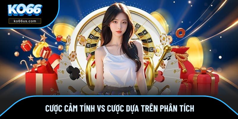 Tìm hiểu ưu và nhược điểm theo cược phân tích